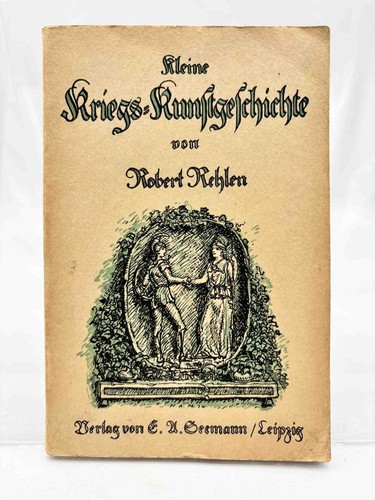 Kleine kriegs kunstgeschichte - kleine, kriegs-kunstgeschichte