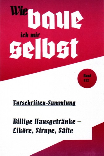 Herstellung liköre sirupe - herstellung,