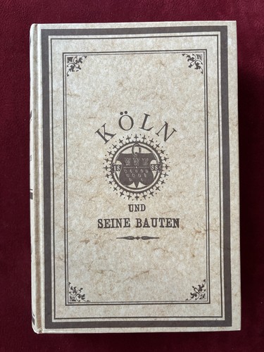 Köln und seine bauten - seine,